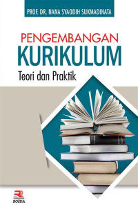 Image of Pengembangan Kurikulum: Teori dan Praktek